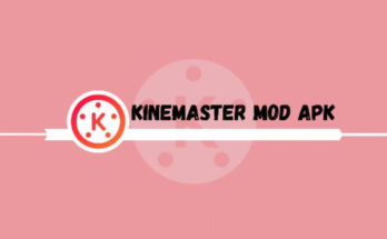 How to Get KineMaster Mod APK Latest Version for Free